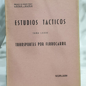 Estudios Tácticos, Tomo LXXIII. Transportes por ferrocarril.