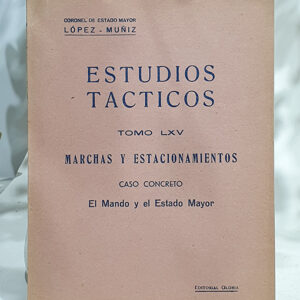 Estudios Tácticos, Tomo LXV. Marchas y estacionamientos. Conceptos generales.