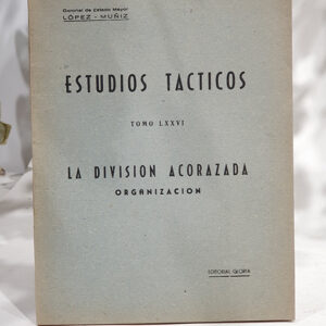 Estudios Tácticos, Tomo LXXVI. La división acorazada. Organización