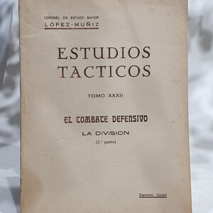 Estudios Tácticos, Tomo XXXII. El combate defensivo; La división. 2ª Parte.