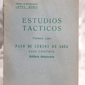 Estudios Tácticos, Tomo LXII. Paso de cursos de agua. Caso concreto: Artillería divisionaria.