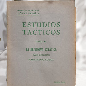 Estudios Tácticos, Tomo XL. La defensiva estática. Caso concreto: Planteamiento General.