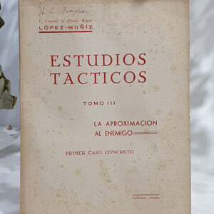 Estudios Tácticos, Tomo III. La aproximación al enemigo. Primer caso concreto.