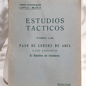 Estudios Tácticos, Tomo LIX. Paso de cursos de agua. Caso concreto: El Batallón de Infantería.