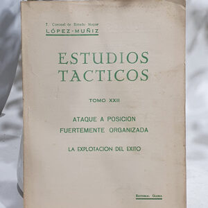 Estudios Tácticos, Tomo XXII. El ataque a posición fuertemente organizada. La explotación del éxito.