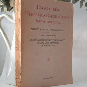 Enciclopedia Heráldica y Genealógica Hispano-Americana. Tomo XLI (Tomo Cuarenta y uno): Górriz - Guevara (o Guebara).
