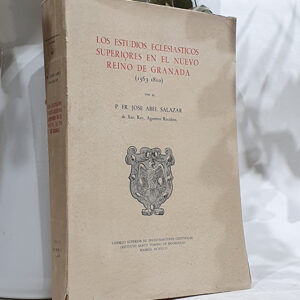 Los estudios eclesiásticos superiores en el Nuevo Reino de Granada, 1563 - 1810.