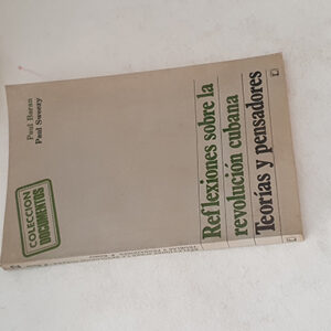 Reflexiones sobre la revolución cubana por . Teorías y pensadores por...