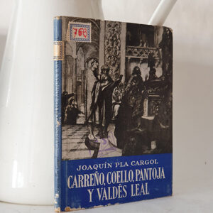 CARREÑO, COELLO, PANTOJA Y VALDÉS LEAL.
