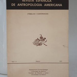 Revista Espanola de Antropologia Americana. - Vol 7:1  / 1972. - (Trabajos y Conferencias). Homenaje al Dr. Ballesteros, vol. 1.