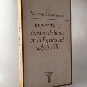 Inquisición y censura de libros en la España del siglo XVIII. Versión española de J. Ignacio Tellechea Idigoras.