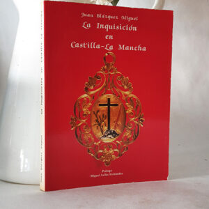La Inquisición en Castilla-La Mancha.