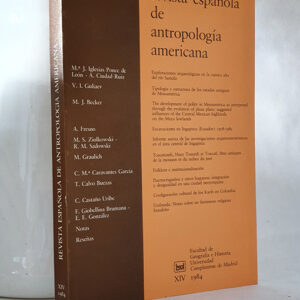 Revista Espanola de Antropologia Americana. - XIV / 1984. - (Trabajos y Conferencias).