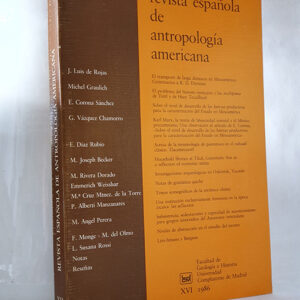 Revista Espanola de Antropologia Americana. - XVI / 1986. - (Trabajos y Conferencias).