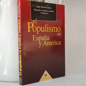 EL POPULISMO EN ESPAÑA Y AMERICA.