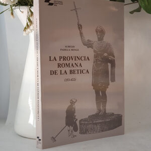 La Provincia Romana de la Bética, 253-422.
