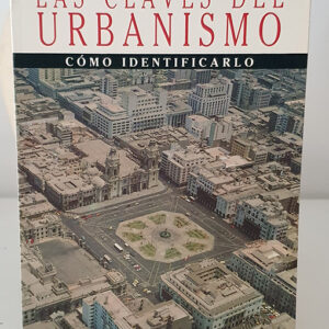Las claves del urbanismo. Cómo identificarlo.