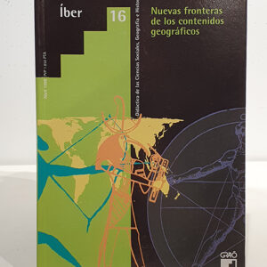Nuevas fronteras de los contenidos geográficos. Revista Iber Número 16. Didáctica de las Ciencias Sociales, Geografía e Historia.