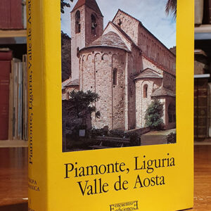 Piamonte, Liguria y Valle de Aosta. Volumen 1 de la serie Europa Románica.