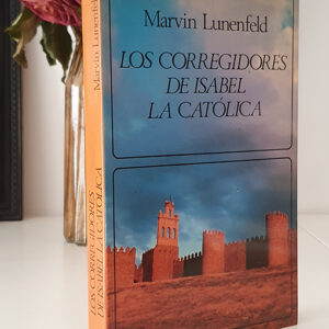 Los corregidores de Isabel la Católica.