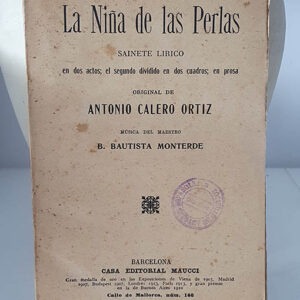 La niña de las perlas. Sainete lírico en dos actos; el segundo dividido en dos cuadros; en prosa.
