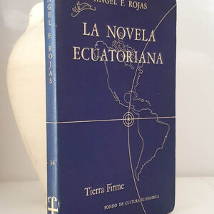 La novela ecuatoriana. Colección Tierra Firme nº 34.