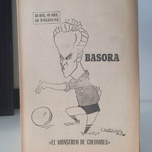BASORA. EL  MONSTRUO DE COLOMBES. 40 DÍAS, 40 ASES, 40 BIOGRAFÍAS.