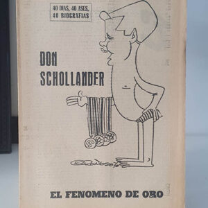 DON SCHOLLANDER. EL FENÓMENO DE ORO. 40 DÍAS, 40 ASES, 40 BIOGRAFÍAS.