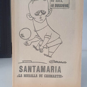 SANTAMARÍA. LA MURALLA DE CHAMARTÍN. 40 DÍAS, 40 ASES, 40 BIOGRAFÍAS.