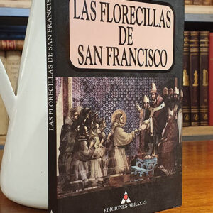 LAS FLORECILLAS DE SAN FRANCISCO Coleccion Deus Aderit Buen estado