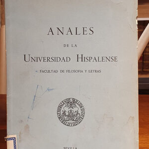 Anales de la Universidad Hispalense. Facultad de Filosofía y letras. Año XXVII. No. I.