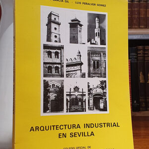 ARQUITECTURA INDUSTRIAL EN SEVILLA.