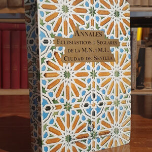 Annales Eclesiásticos i Seglares de la M.N. i M.L. Ciudad de Sevilla.