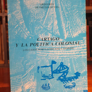 Cartago y la política colonial. Los casos norteafricano e hispano.