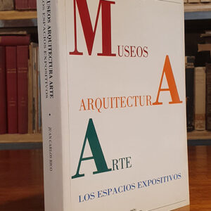 LOS ESPACIOS EXPOSITIVOS. MUSEOS ARQUITECTURA ARTE.
