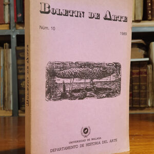 Boletín de Arte. Número 10. Año 1989. Departamento de Historia del Arte de la Universidad de Málaga.