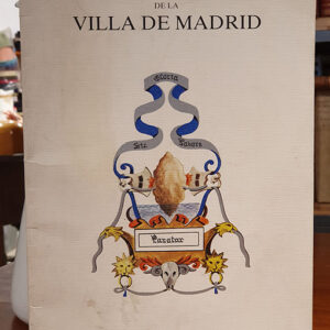 Historia de los escudos de la Villa de Madrid.