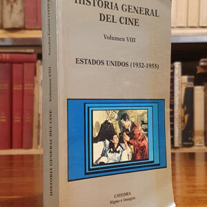 Historia general del cine. Volumen VIII: Estados Unidos, 1932-1955 (Spanish Edition)