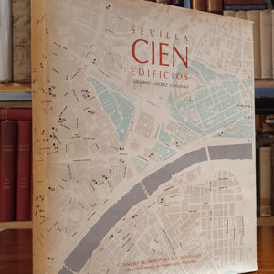Sevilla. Cien edificios.