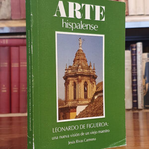 Leonardo de Figueroa: Una nueva visión de un viejo maestro. Colección Arte Hispalense, 63.