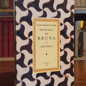 Francisco de Bruna y Ahumada. Edición facsímil de la de 1965.