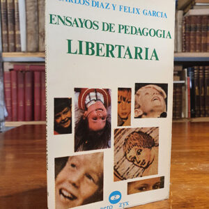 Ensayos de peagogía libertaria.