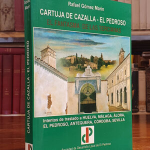CARTUJA DE CAZALLA-EL PEDROSO. EL FANTASMA DE LAS TERCIANAS