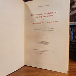 La arquitectura técnica en sus textos históricos: Las diversas estructuras del arte arquitectónico o Compendio de arquitectura (Edición facsímil, tapa dura)
