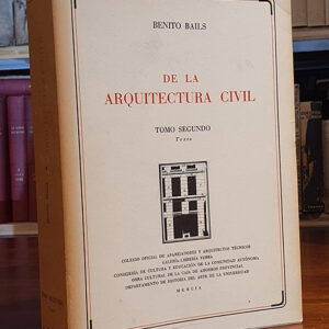 DE LA ARQUITECTURA CIVIL. Tomo Segundo. Texto.