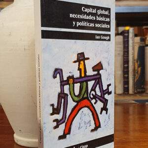 Capital global, necesidades básicas y políticas sociales.