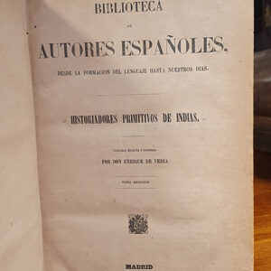 Historiadores primitivos de Indias. Tomo Segundo.
