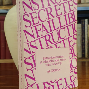 Instructions secrètes et infaillibles pour mener une vie au top.