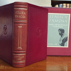 Itálica famosa. Aproximación a una imagen literaria. Estudio y selección de textos de...