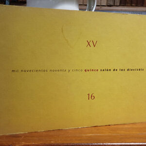 XV, QUINCE SALÓN DE LOS DIECISEIS, 16. CATÁLOGO EXPOSICIÓN